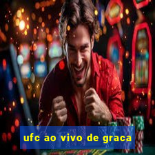 ufc ao vivo de graca